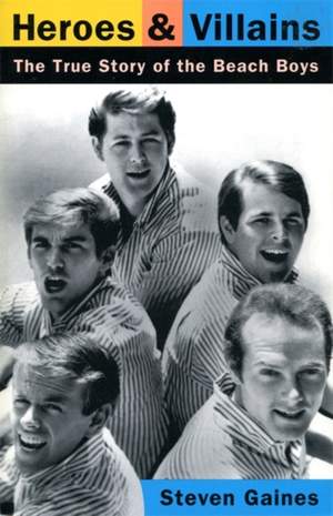 Heroes And Villains: The True Story Of The Beach Boys