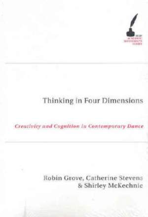 Thinking in Four Dimensions: Creativity and Cognition in Contemporary Dance