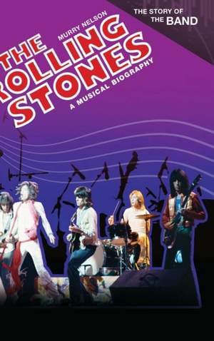 The Rolling Stones: A Musical Biography