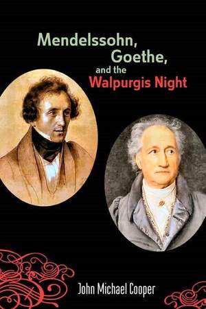 Mendelssohn, Goethe, and the Walpurgis Night