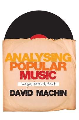 Analysing Popular Music: Image, Sound and Text