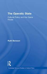 The Operatic State: Cultural Policy and the Opera House