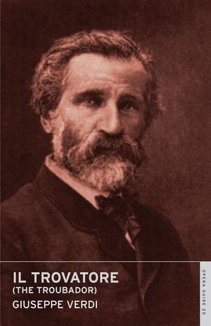 Giuseppe Verdi: Il trovatore (The Troubador)