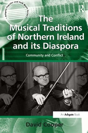 The Musical Traditions of Northern Ireland and its Diaspora: Community and Conflict