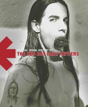 Red Hot Chili Peppers: An Oral/Visual History Product Image