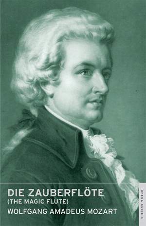Wolfgang Amadeus Mozart: Die Zauberflöte (The Magic Flute)