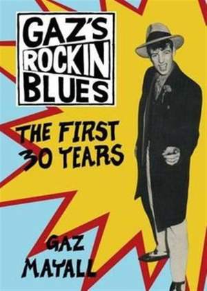Gaz Mayall: Gaz's Rockin' Blues: The First 30 Years