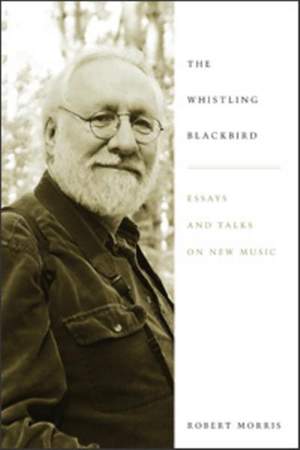 The Whistling Blackbird: Essays and Talks on New Music