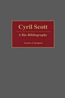 Cyril Scott: A Bio-Bibliography