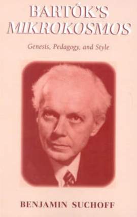 Bartók's Mikrokosmos: Genesis, Pedagogy, and Style
