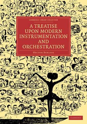 A Treatise upon Modern Instrumentation and Orchestration