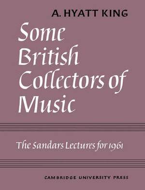 Some British Collectors of Music c.1600–1960