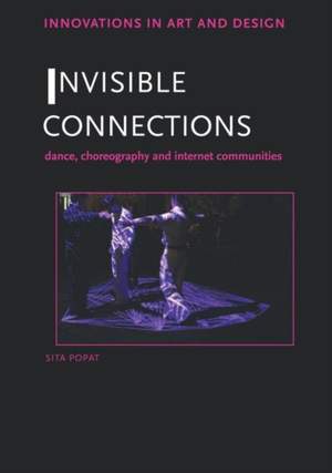 Invisible Connections: Dance, Choreography and Internet Communities