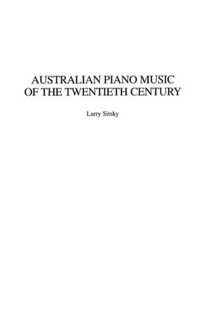 Australian Piano Music of the Twentieth Century