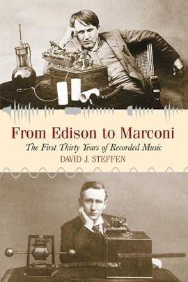 From Edison to Marconi: The First Thirty Years of Recorded Music
