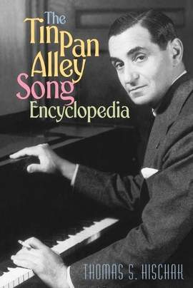 The Tin Pan Alley Song Encyclopedia