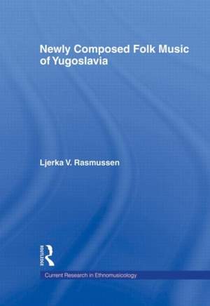Newly Composed Folk Music of Yugoslavia