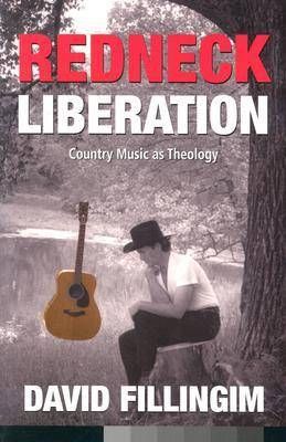 Redneck Liberation: Country Music as Theology