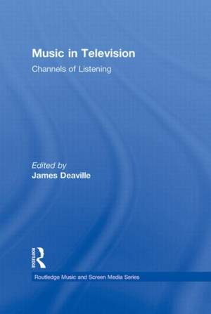Music in Television: Channels of Listening