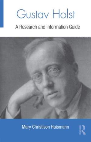Gustav Holst: A Research and Information Guide Product Image
