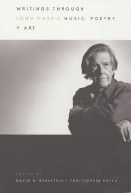Writings through John Cage's Music, Poetry, and Art
