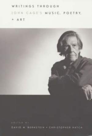 Writings through John Cage's Music, Poetry, and Art