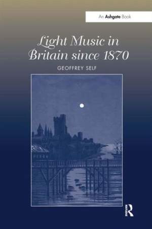 Light Music in Britain since 1870: A Survey