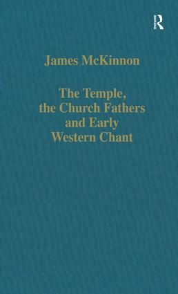 The Temple, the Church Fathers and Early Western Chant
