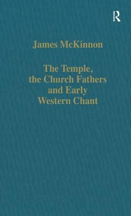 The Temple, the Church Fathers and Early Western Chant