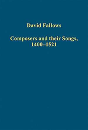 Composers and their Songs, 1400-1521