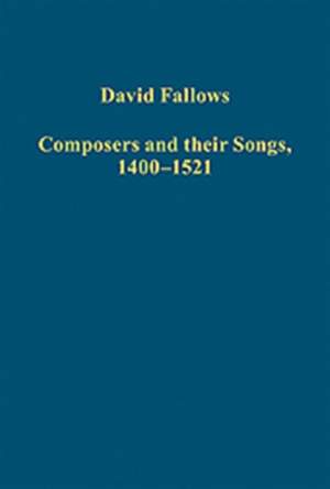 Composers and their Songs, 1400–1521