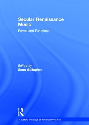 Secular Renaissance Music: Forms and Functions