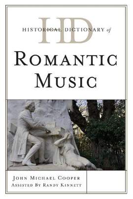 Historical Dictionary of Romantic Music