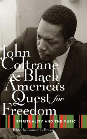 John Coltrane and Black America's Quest for Freedom: Spirituality and the Music Product Image
