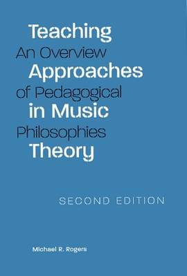 Teaching Approaches in Music Theory: An Overview of Pedagogical Philosophies