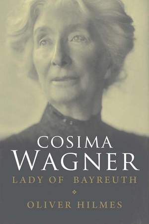 Cosima Wagner: The Lady of Bayreuth