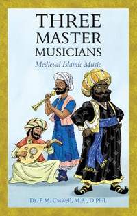 Three Master Musicians: Medieval Islamic Music
