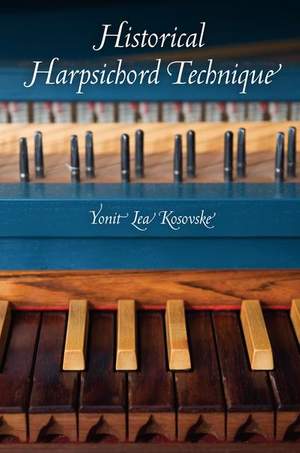 Historical Harpsichord Technique: Developing La douceur du toucher