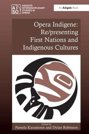 Opera Indigene: Re/presenting First Nations and Indigenous Cultures