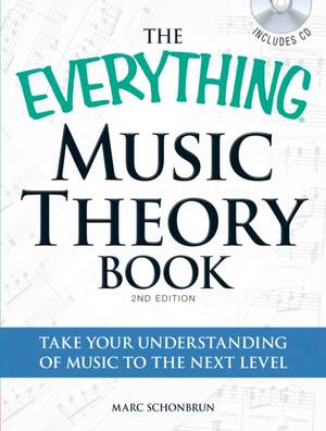 The Everything Music Theory Book with CD: Take your understanding of music to the next level