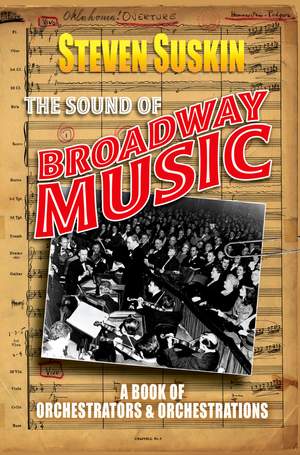 The Sound of Broadway Music: A Book of Orchestrators and Orchestrations