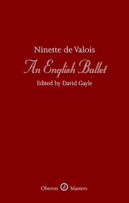 An English Ballet: A Tribute to Ninette de Valois