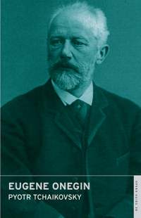 Pyotr Ilyich Tchaikovsky: Eugene Onegin