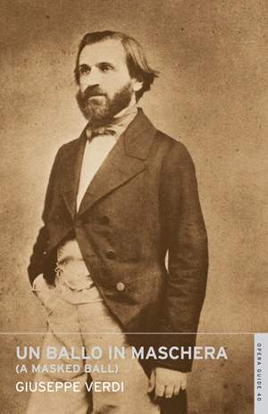 Giuseppe Verdi: Un ballo in maschera (A Masked Ball)