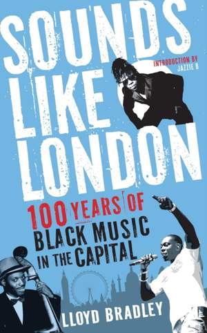 Sounds Like London: 100 Years of Black Music in the Capital Product Image