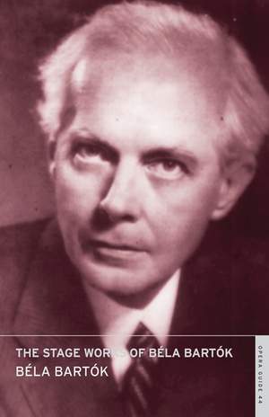 The Stage Works of Bela Bartok