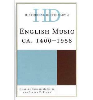 Historical Dictionary of English Music: ca. 1400-1958