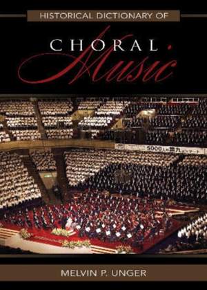 Historical Dictionary of Choral Music