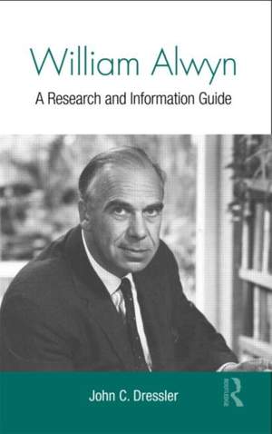 William Alwyn: A Research and Information Guide