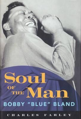 Soul of the Man: Bobby ""Blue"" Bland